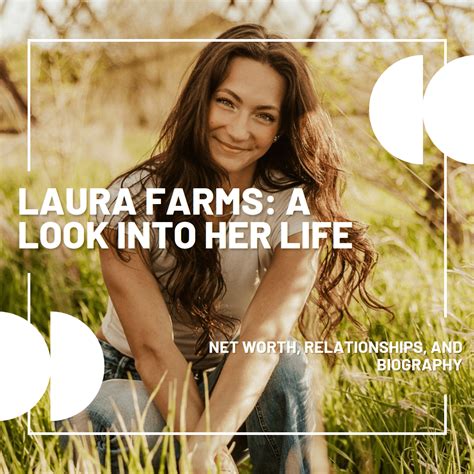 laura farms net worth|Inside Laura Farms: Net Worth, Relationships and。